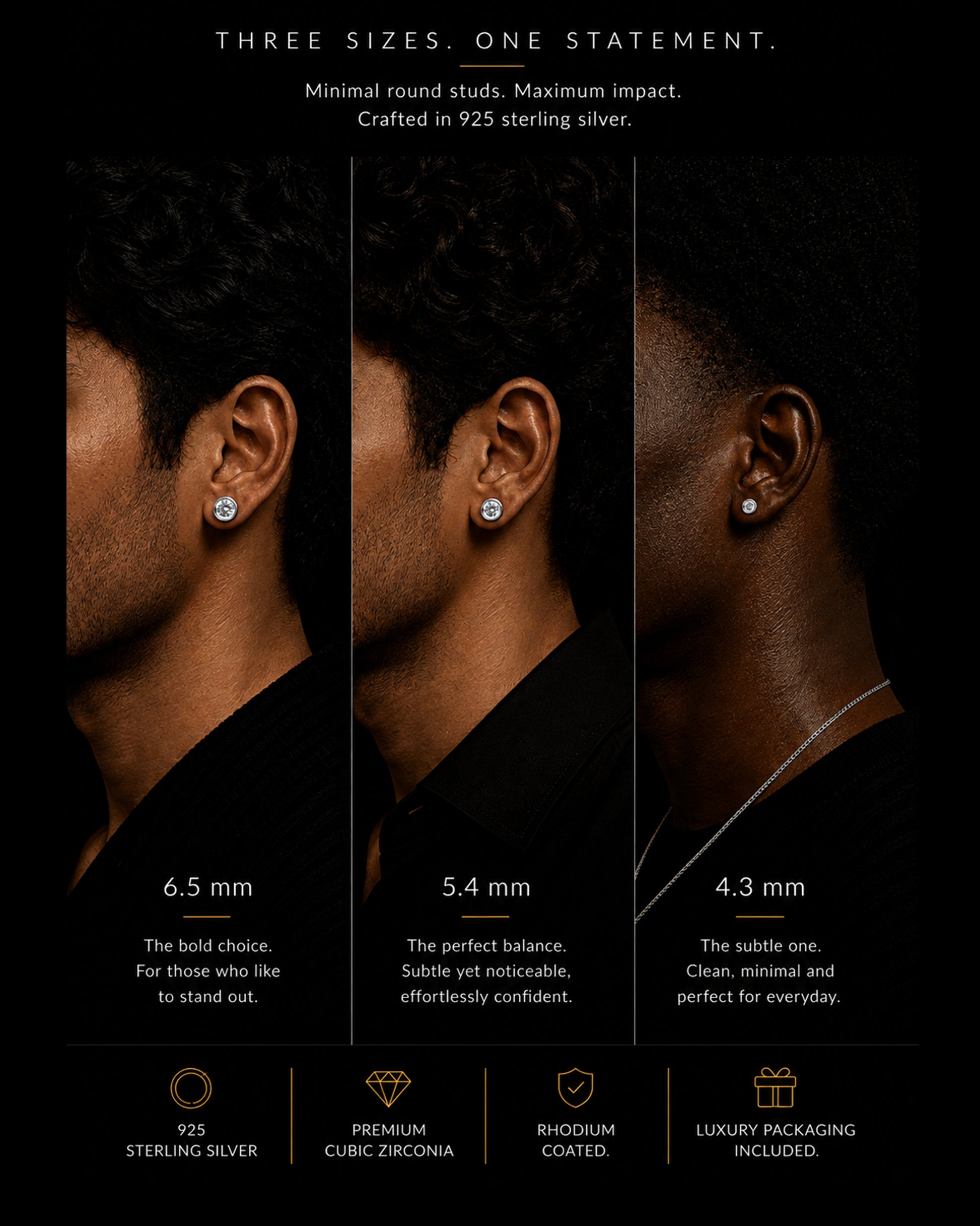 Three side-profile portraits of a man wearing small stud earrings in different sizes on a black background, with text reading 'THREE SIZES. ONE STATEMENT.